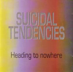 Suicidal Tendencies : Heading to Nowhere